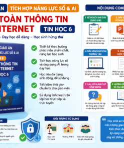 Combo giáo án tích hợp năng lực số và AI, bài 9 An toàn thông tin trên Internet, Tin học lớp 6.