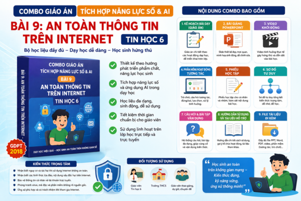 Combo giáo án tích hợp năng lực số và AI, bài 9 An toàn thông tin trên Internet, Tin học lớp 6.