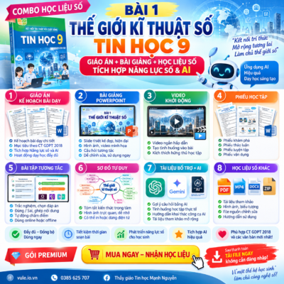 COMBO BÀI 1 – THẾ GIỚI KĨ THUẬT SỐ | TIN HỌC 9